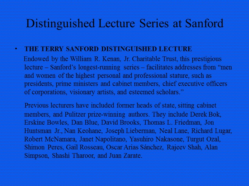 Distinguished Lecture Series at Sanford THE TERRY SANFORD DISTINGUISHED LECTURE    